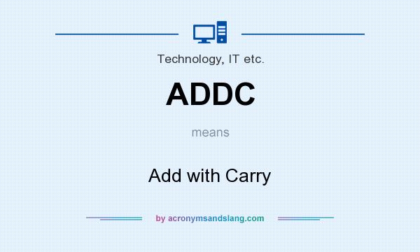 What does ADDC mean? It stands for Add with Carry