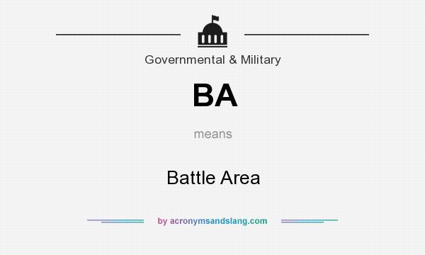 What does BA mean? It stands for Battle Area