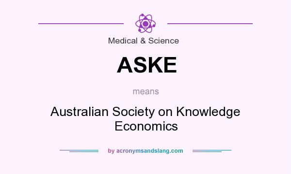What does ASKE mean? It stands for Australian Society on Knowledge Economics