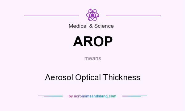 What does AROP mean? It stands for Aerosol Optical Thickness