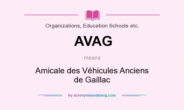 What does AVAG mean? It stands for Amicale des Véhicules Anciens de Gaillac