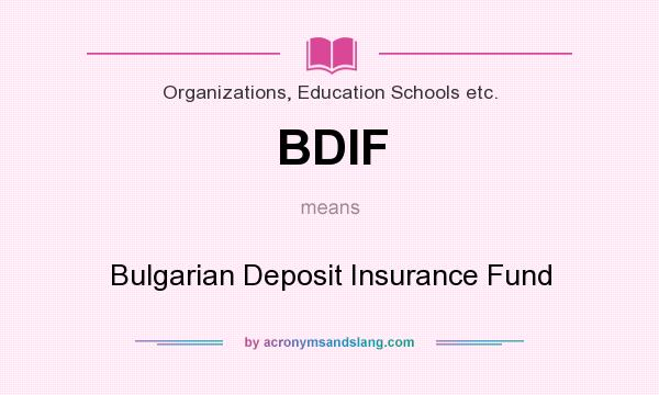 What does BDIF mean? It stands for Bulgarian Deposit Insurance Fund