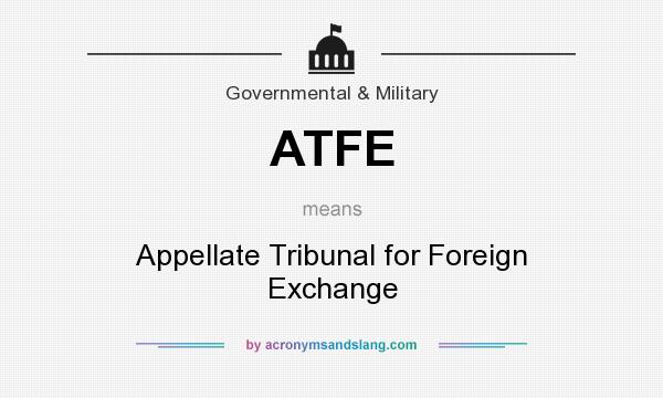 What does ATFE mean? It stands for Appellate Tribunal for Foreign Exchange