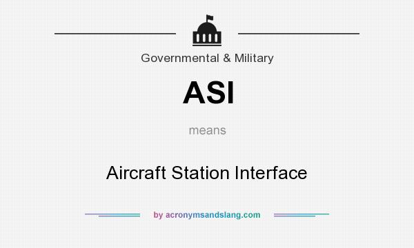 What does ASI mean? It stands for Aircraft Station Interface