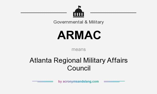 What does ARMAC mean? It stands for Atlanta Regional Military Affairs Council