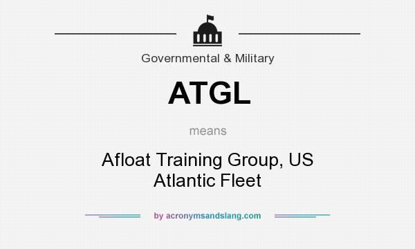 What does ATGL mean? It stands for Afloat Training Group, US Atlantic Fleet