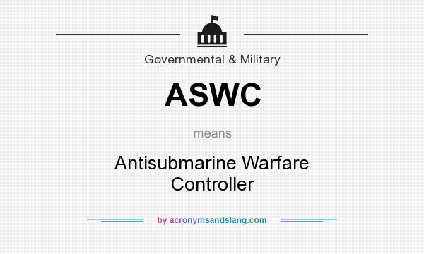 What does ASWC mean? It stands for Antisubmarine Warfare Controller