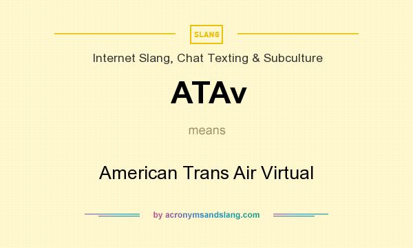 What does ATAv mean? It stands for American Trans Air Virtual