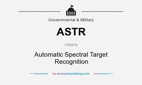 What does ASTR mean? It stands for Automatic Spectral Target Recognition