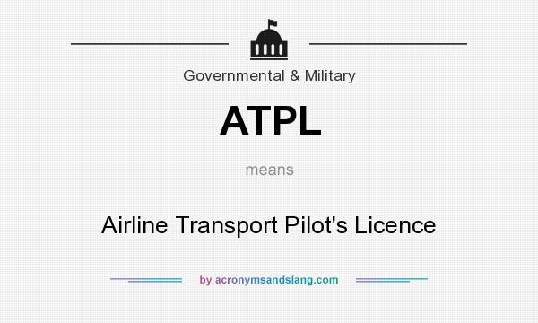 What does ATPL mean? It stands for Airline Transport Pilot`s Licence