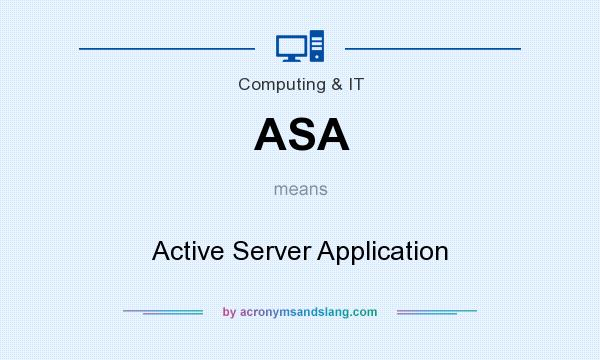 What does ASA mean? It stands for Active Server Application