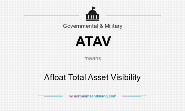 What does ATAV mean? It stands for Afloat Total Asset Visibility