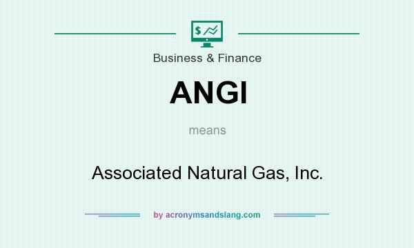 What does ANGI mean? It stands for Associated Natural Gas, Inc.