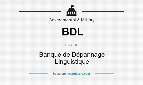 What does BDL mean? It stands for Banque de Dépannage Linguistique