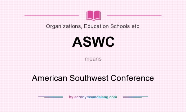 What does ASWC mean? It stands for American Southwest Conference