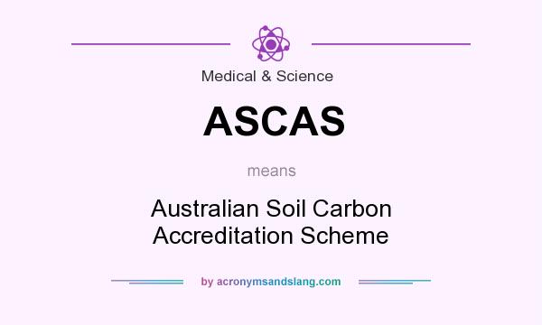 What does ASCAS mean? It stands for Australian Soil Carbon Accreditation Scheme