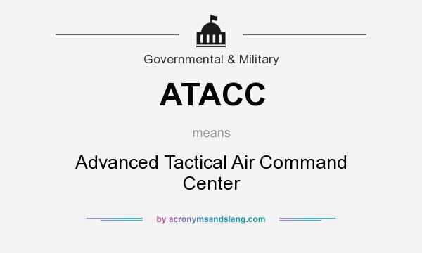 What does ATACC mean? It stands for Advanced Tactical Air Command Center