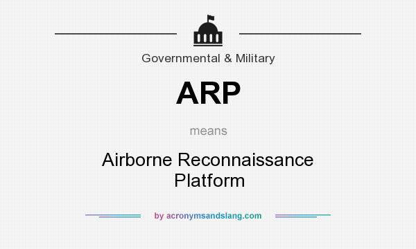 What does ARP mean? It stands for Airborne Reconnaissance Platform