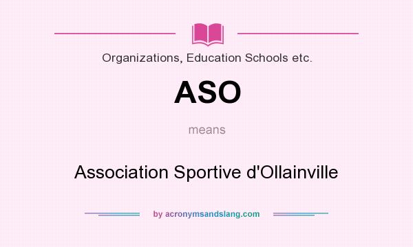 What does ASO mean? It stands for Association Sportive d`Ollainville