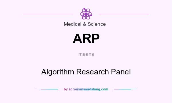 What does ARP mean? It stands for Algorithm Research Panel