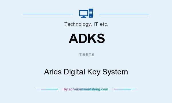 What does ADKS mean? It stands for Aries Digital Key System