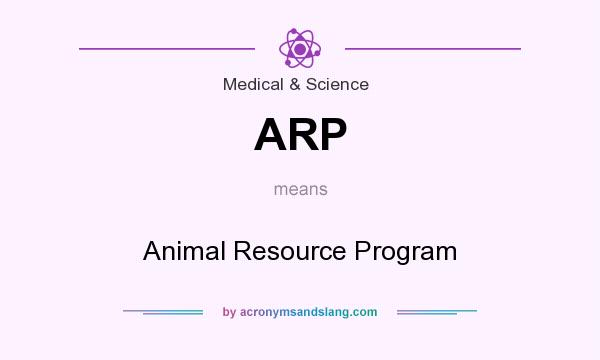 What does ARP mean? It stands for Animal Resource Program