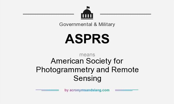 What does ASPRS mean? It stands for American Society for Photogrammetry and Remote Sensing