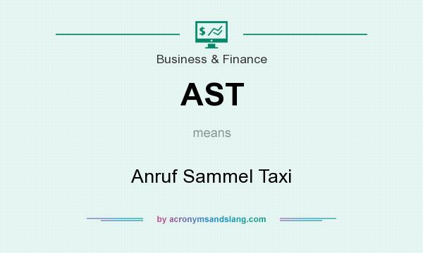 What does AST mean? It stands for Anruf Sammel Taxi