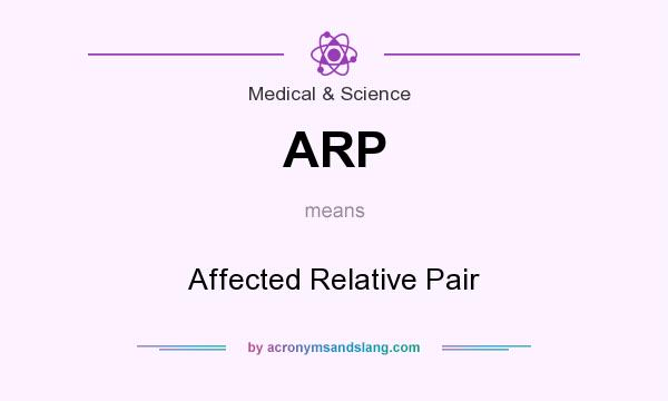 What does ARP mean? It stands for Affected Relative Pair