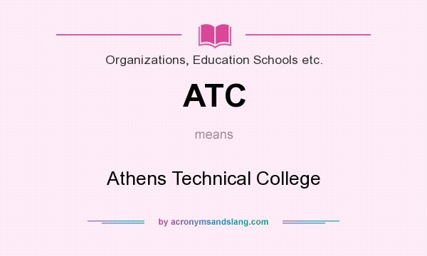 What does ATC mean? It stands for Athens Technical College