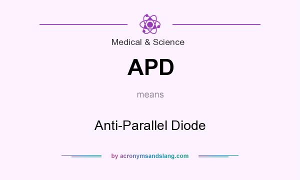 What does APD mean? It stands for Anti-Parallel Diode