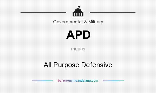 What does APD mean? It stands for All Purpose Defensive
