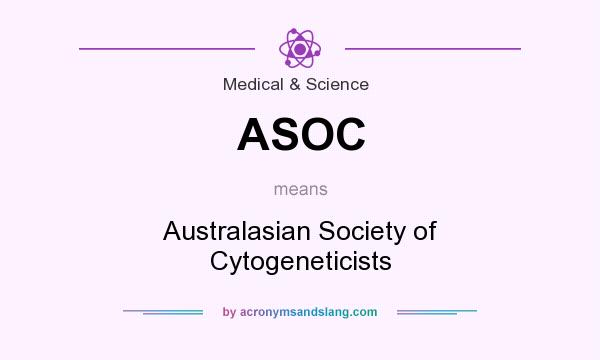 What does ASOC mean? It stands for Australasian Society of Cytogeneticists
