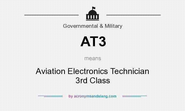 What does AT3 mean? It stands for Aviation Electronics Technician 3rd Class