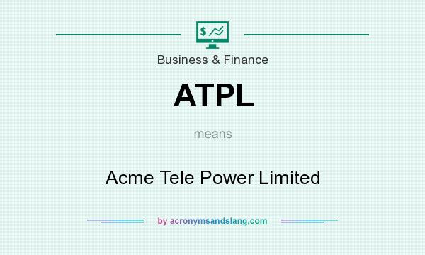 What does ATPL mean? It stands for Acme Tele Power Limited