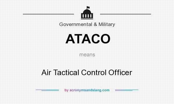 What does ATACO mean? It stands for Air Tactical Control Officer