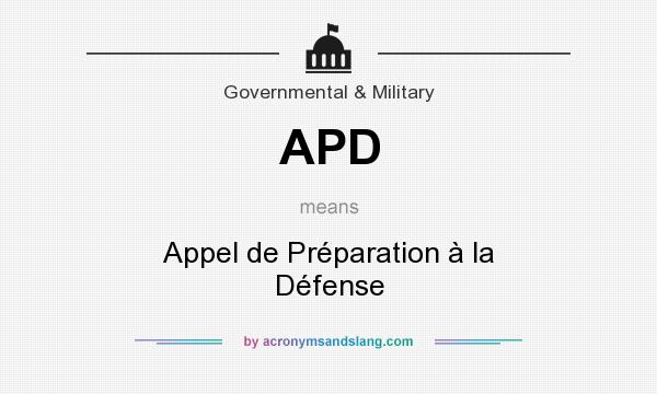 What does APD mean? It stands for Appel de Préparation à la Défense