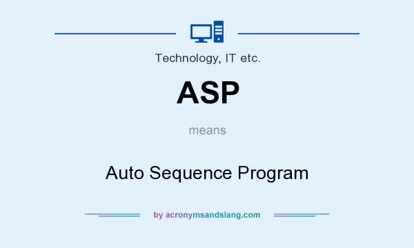 What does ASP mean? It stands for Auto Sequence Program