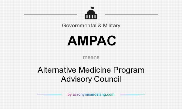 What does AMPAC mean? It stands for Alternative Medicine Program Advisory Council