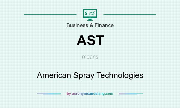 What does AST mean? It stands for American Spray Technologies