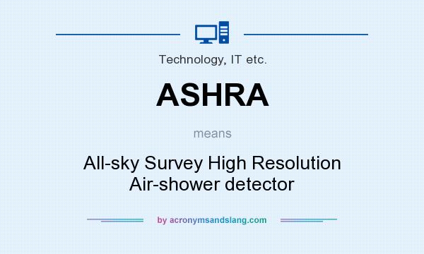 What does ASHRA mean? It stands for All-sky Survey High Resolution Air-shower detector