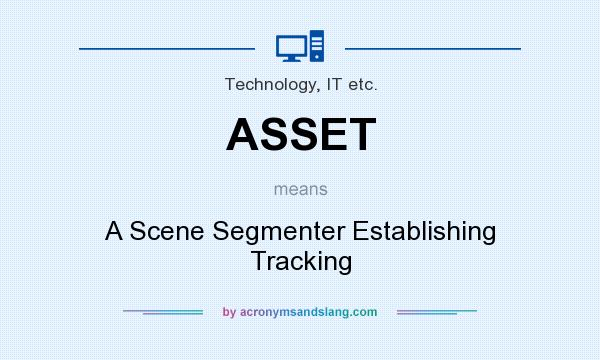 What does ASSET mean? It stands for A Scene Segmenter Establishing Tracking