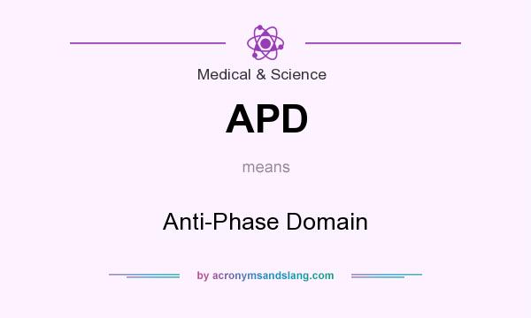 What does APD mean? It stands for Anti-Phase Domain