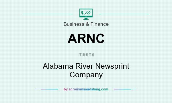 What does ARNC mean? It stands for Alabama River Newsprint Company