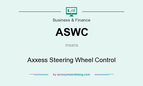 What does ASWC mean? It stands for Axxess Steering Wheel Control