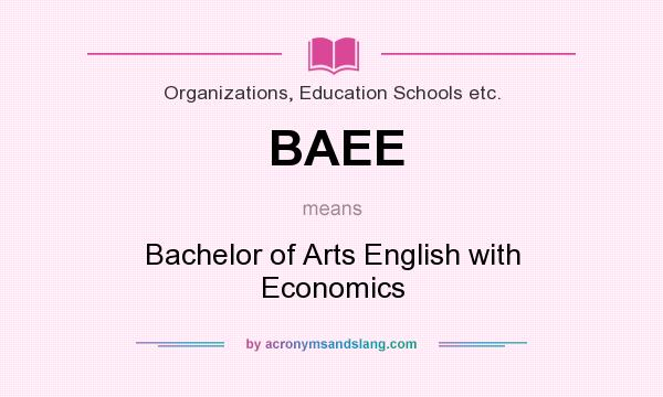 What does BAEE mean? It stands for Bachelor of Arts English with Economics