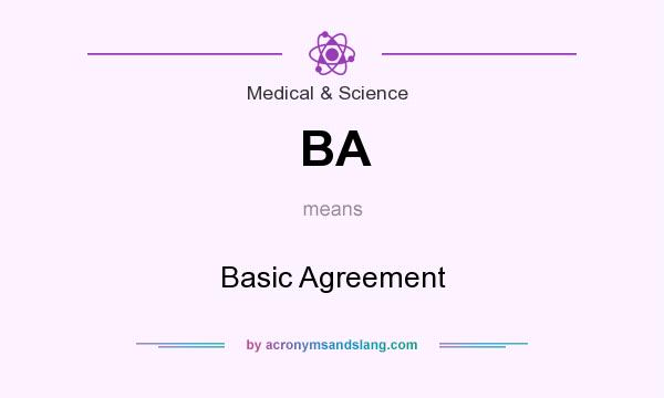 What does BA mean? It stands for Basic Agreement