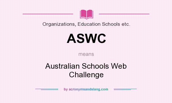 What does ASWC mean? It stands for Australian Schools Web Challenge