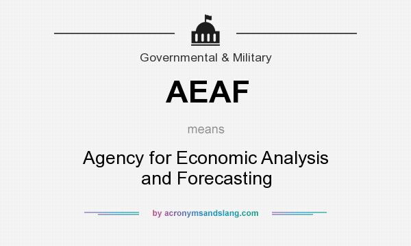 What does AEAF mean? It stands for Agency for Economic Analysis and Forecasting