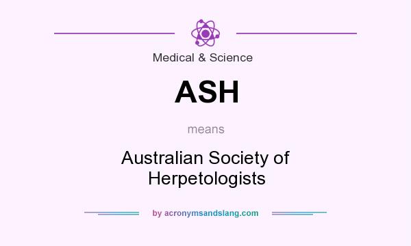 What does ASH mean? It stands for Australian Society of Herpetologists
